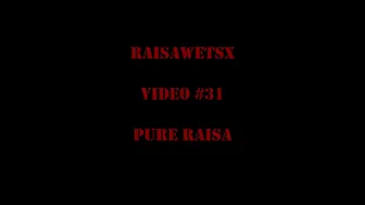 RaisaWetsX.com Video 31 Pure Raisa! Double Prolapse