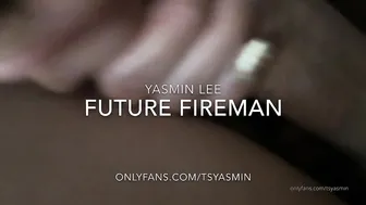 Yasmin Lee   future fireman