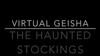 VirtualGeisha  -12 - Halloween Themed The Haunted Stockings