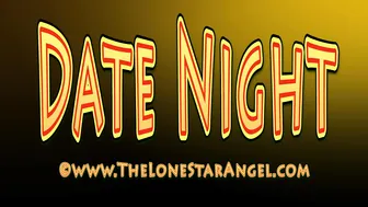 LoneStarAngel Date Night