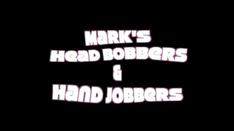MARKS HEAD BOBBERS AND HAND JOBBERS _ Jada gets fucked &_40