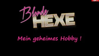 mydirtyhobby blondehexe Das mache ich, wenn Du arbeiten bist, Schatz