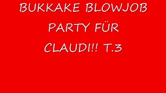 CologneClaudi Bukkake Blowjob Party f??r Claudi! Teil 3 (1)