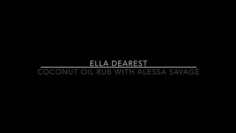 elladearest coconut oil rub with alessa savage 720p