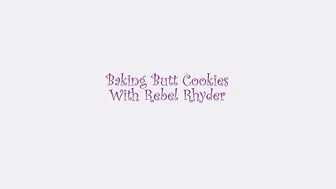 rebel rhyder baking butt cookies 20p
