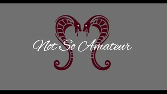 NotSoAmateur 5 Trying to get him to Fuck me_NotSoAmateur 80p