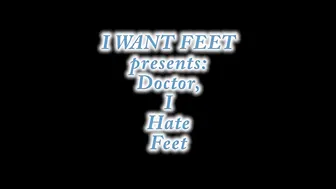 iwantfeet-doctor-i-hate-feet2 20p