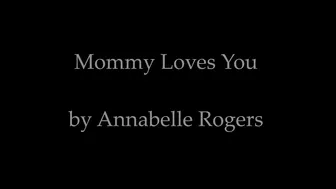 annabellecums mommy loves you