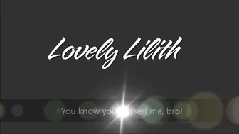 lovely lilith i know you missed me bro 2020 01 22_3bTd9I
