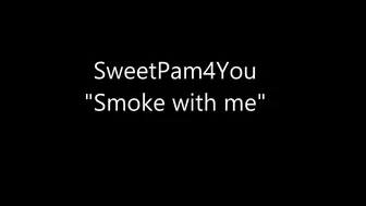 SweetPam4You OnlyFans Smoke With Me