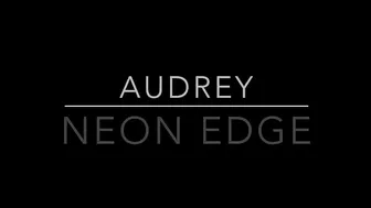 Audrey onlyfans_29   Neon Edge